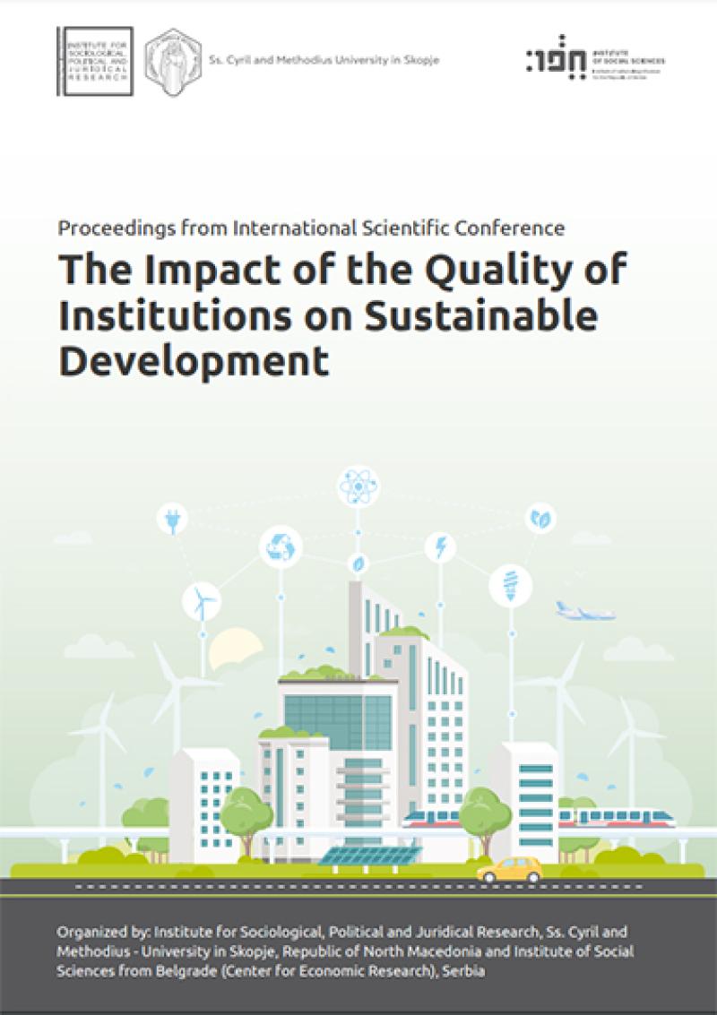 Зборник на трудови од Меѓународната научна конференција The Impact of the Quality of Institutions on Sustainable Development